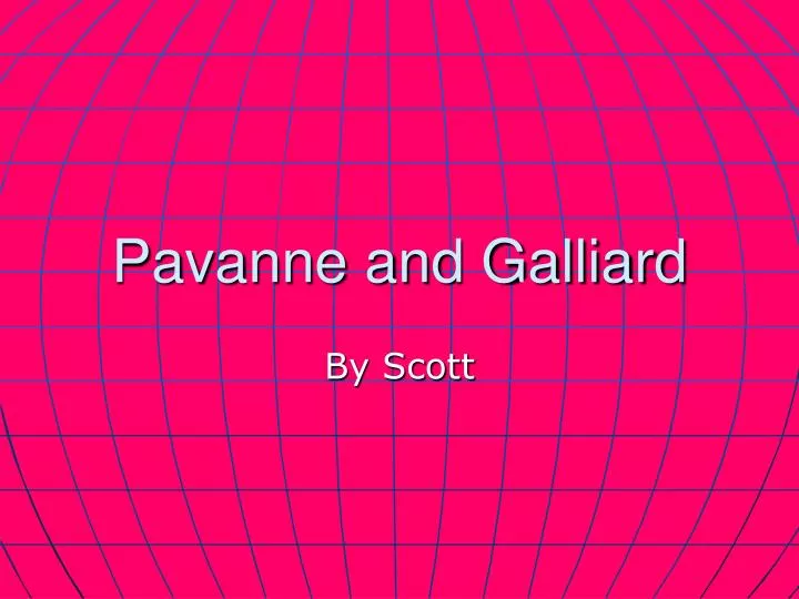 pavanne and galliard
