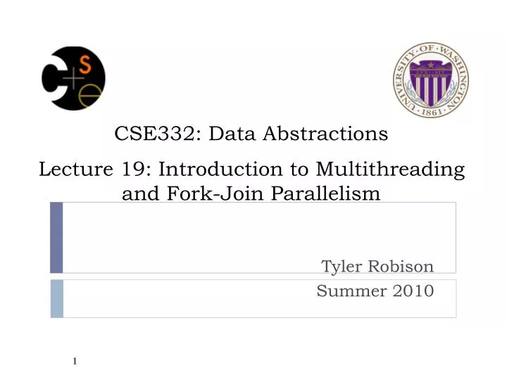 cse332 data abstractions lecture 19 introduction to multithreading and fork join parallelism