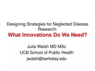 Designing Strategies for Neglected Disease Research: What Innovations Do We Need?