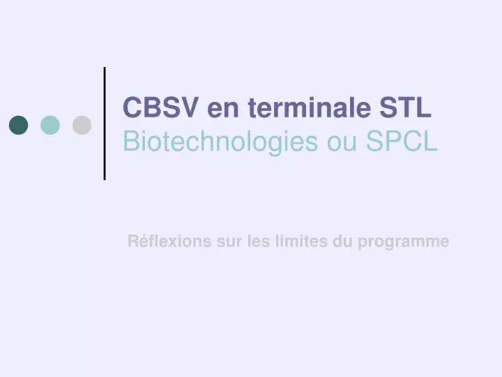 cbsv en terminale stl biotechnologies ou spcl