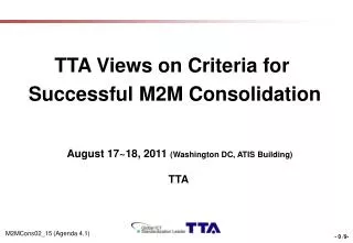 TTA Views on Criteria for Successful M2M Consolidation