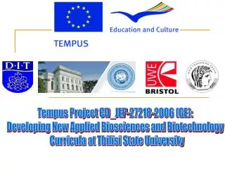 Tempus Project CD_JEP-27218-2006 (GE): Developing New Applied Biosciences and Biotechnology