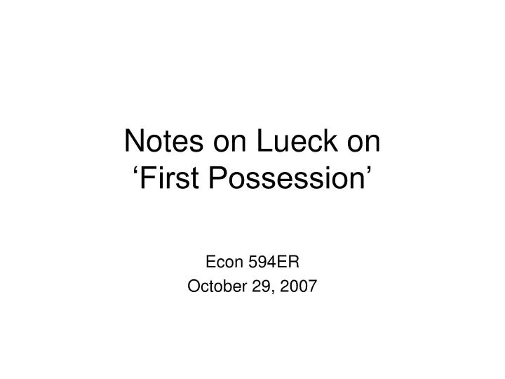 notes on lueck on first possession