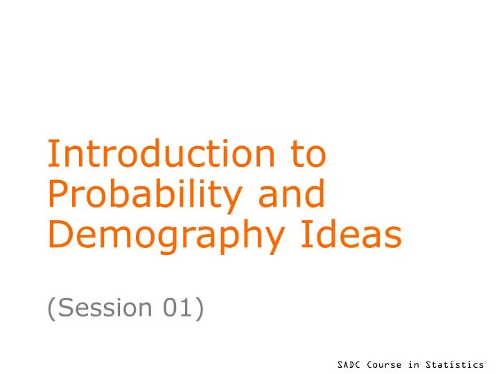 introduction to probability and demography ideas