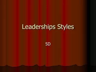 Leaderships Styles