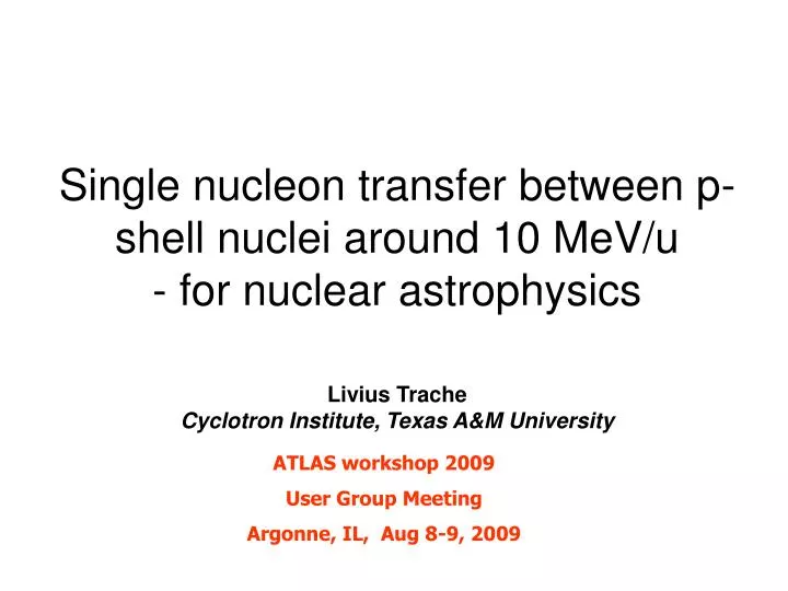single nucleon transfer between p shell nuclei around 10 mev u for nuclear astrophysics