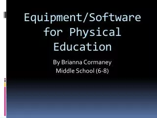 Equipment/Software for Physical Education