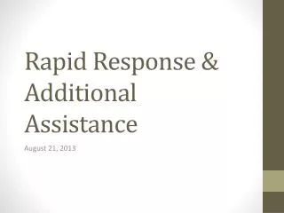 Rapid Response &amp; Additional Assistance