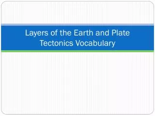 Layers of the Earth and Plate Tectonics Vocabulary
