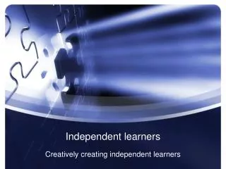 Independent learners