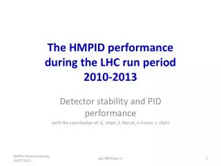 The HMPID performance during the LHC run period 2010-2013