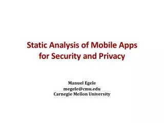 Static Analysis of Mobile Apps for Security and Privacy