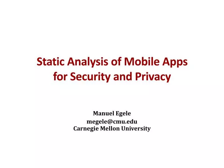 static analysis of mobile apps for security and privacy