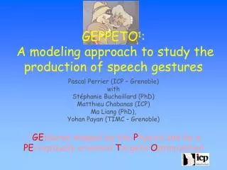 GEPPETO 1 : A modeling approach to study the production of speech gestures