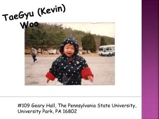 TaeGyu (Kevin) 	Woo