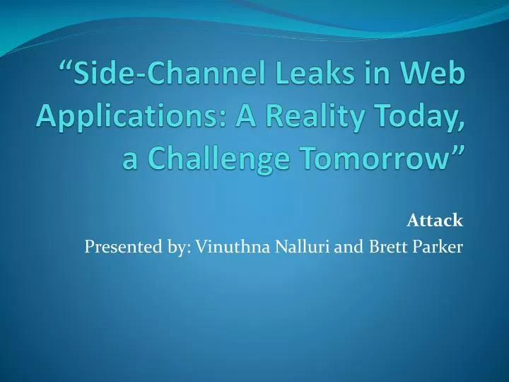 side channel leaks in web applications a reality today a challenge tomorrow