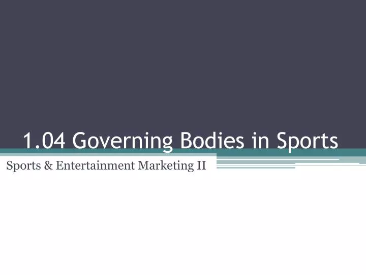 1 04 governing bodies in sports
