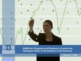 SHRM Poll: Programs and Practices to Confront the Workplace Effects of the Downturn in the Economy