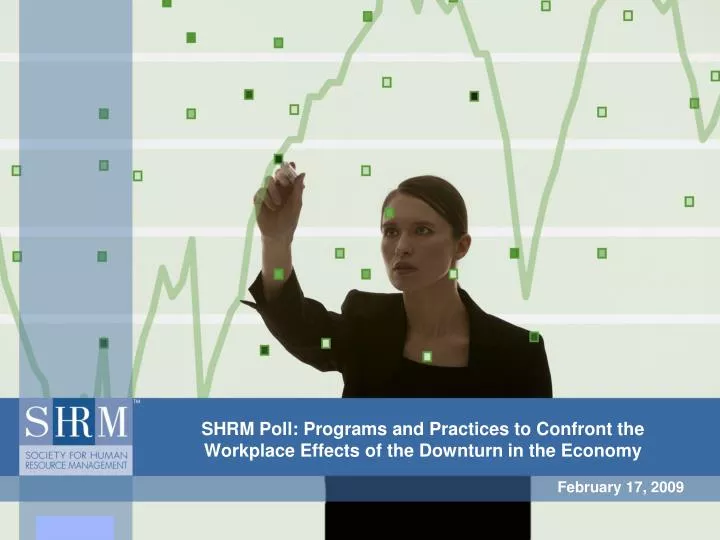 shrm poll programs and practices to confront the workplace effects of the downturn in the economy