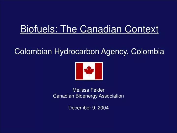 biofuels the canadian context colombian hydrocarbon agency colombia