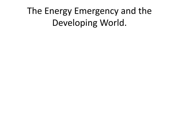the energy emergency and the developing world