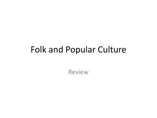 Folk and Popular Culture