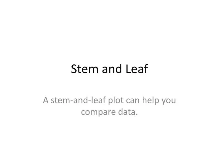 stem and leaf