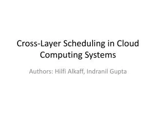 Cross-Layer Scheduling in Cloud Computing Systems