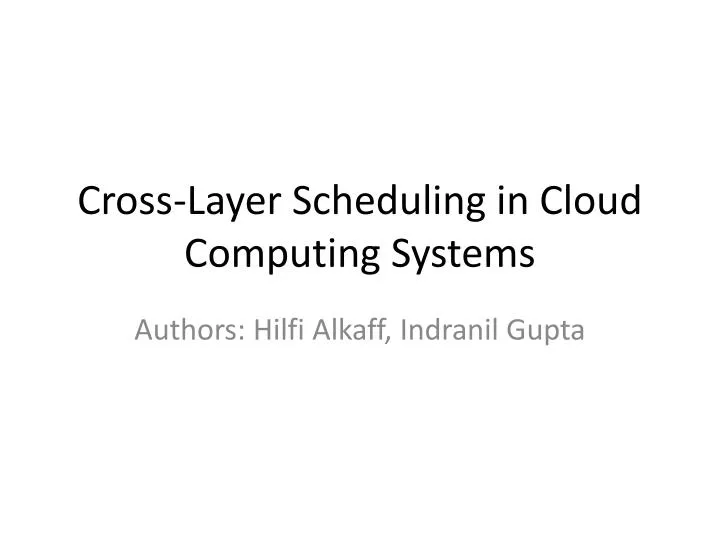 cross layer scheduling in cloud computing systems