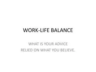 WORK-LIFE BALANCE