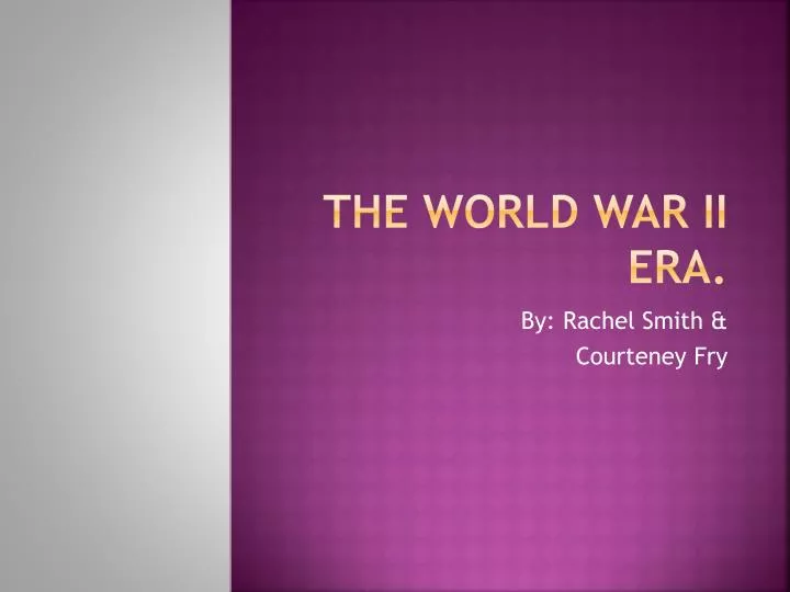 the world war ii era