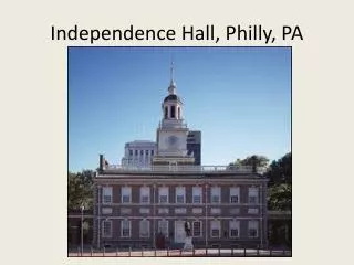 Independence Hall, Philly, PA