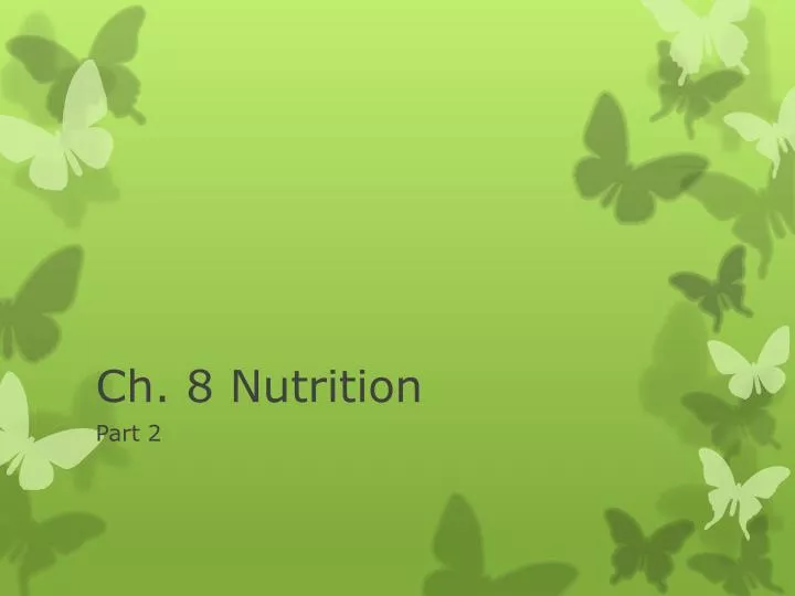 ch 8 nutrition