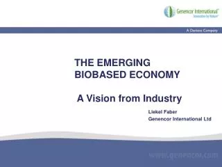 THE EMERGING BIOBASED ECONOMY A Vision from Industry