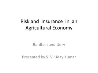 Risk and Insurance in an Agricultural Economy