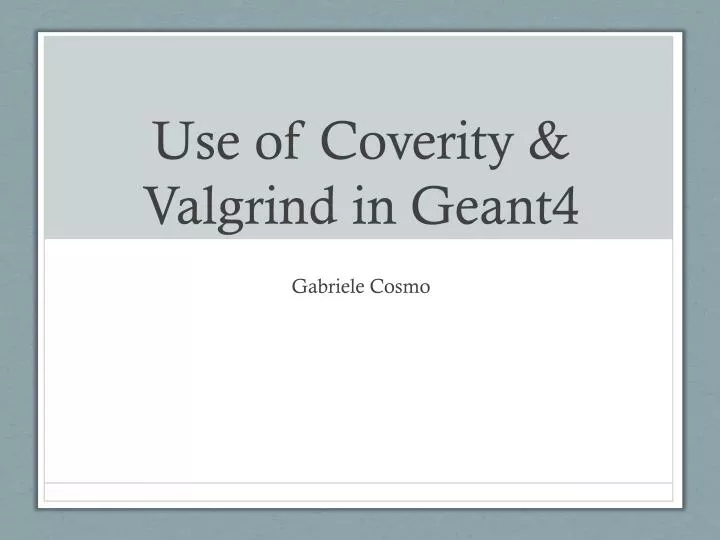 use of coverity valgrind in geant4