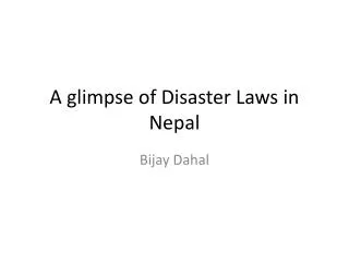 A glimpse of Disaster Laws in Nepal