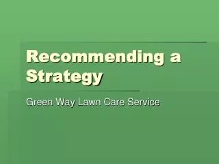 recommending a strategy