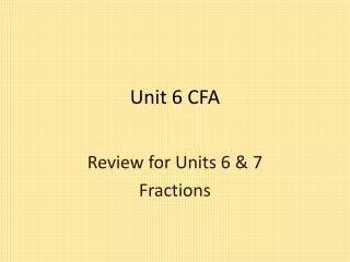 Unit 6 CFA