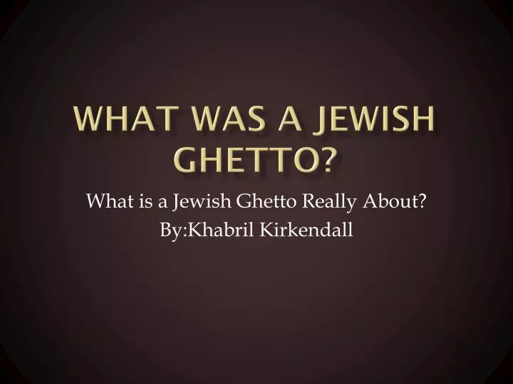 what was a jewish ghetto