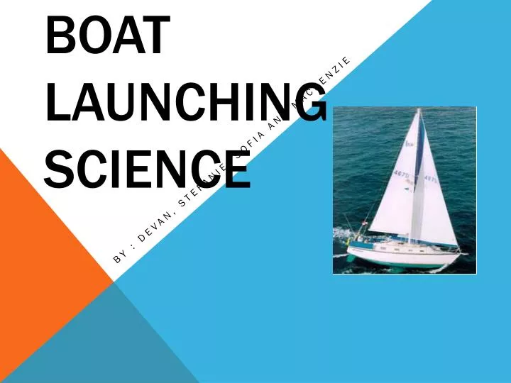 boat launching science