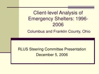 Client-level Analysis of Emergency Shelters: 1996-2006 Columbus and Franklin County, Ohio