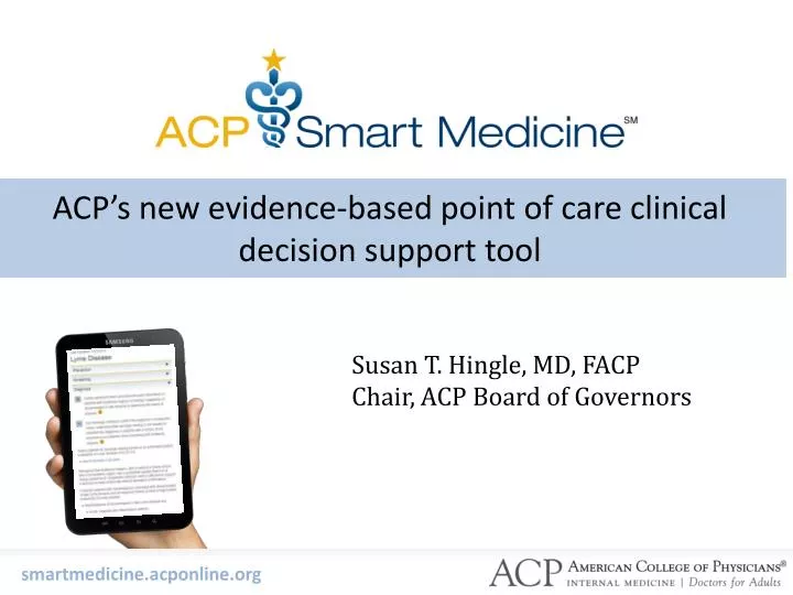 acp s new evidence based point of care clinical decision support tool