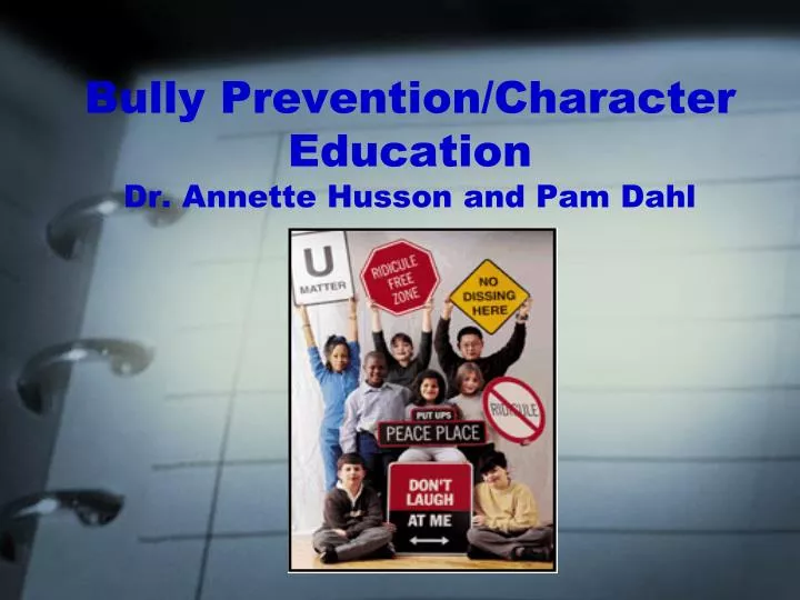 bully prevention character education dr annette husson and pam dahl
