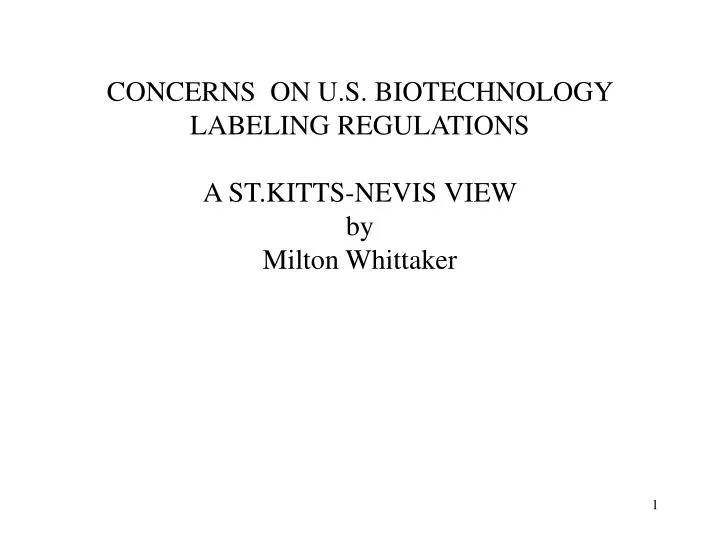 concerns on u s biotechnology labeling regulations a st kitts nevis view by milton whittaker