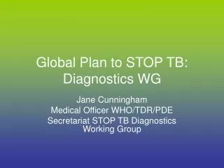 Global Plan to STOP TB: Diagnostics WG