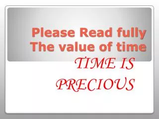 Please Read fully The value of time