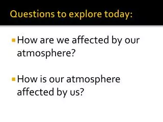 Questions to explore today: