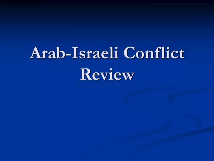 arab israeli conflict review