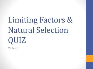 Limiting Factors &amp; Natural Selection QUIZ